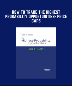 How to Trade the Highest Probability Opportunities -  Price Gaps  -  Jeffrey Kennedy