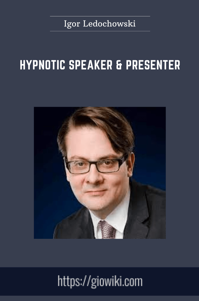 Hypnotic Speaker & Presenter  -  Igor Ledochowski