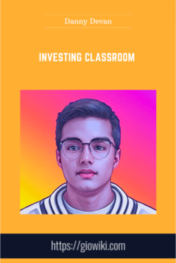 Investing Classroom  -  Danny Devan