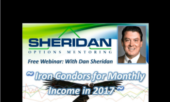 Iron Condors For Income 2017  -  Dan Sheridan