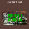 Learn How To Trade  -  Project Gorilla