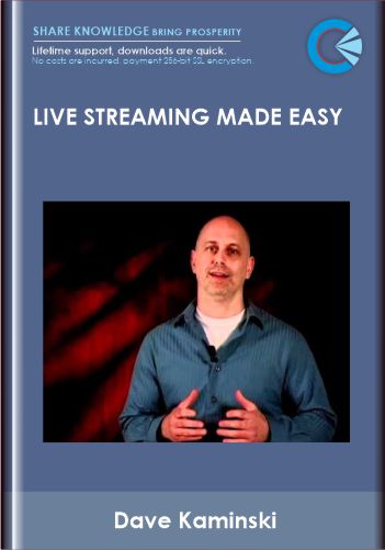 Live Streaming Made Easy   -  Dave Kaminski