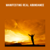 Manifesting Real Abundance  -  Dr. Sue Morter and Anodea Judith