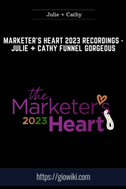 Marketer’s Heart 2023 Recordings  -  Julie + Cathy Funnel Gorgeous