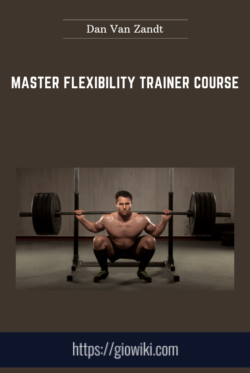 Master Flexibility Trainer Course  -  Dan Van Zandt