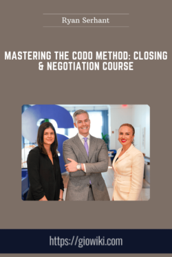 Mastering the CODO Method: Closing & Negotiation Course  -  Ryan Serhant