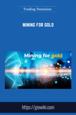 Mining For Gold  -  Trading Dominion