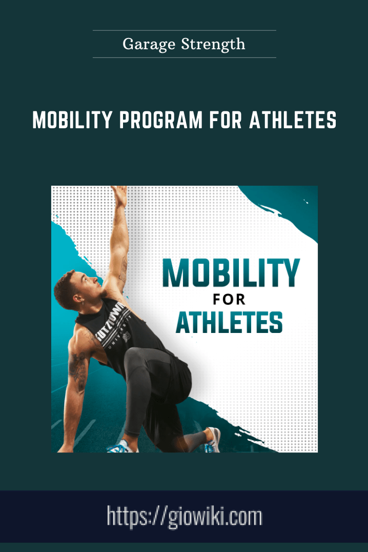 Mobility Program For Athletes  -  Garage Strength