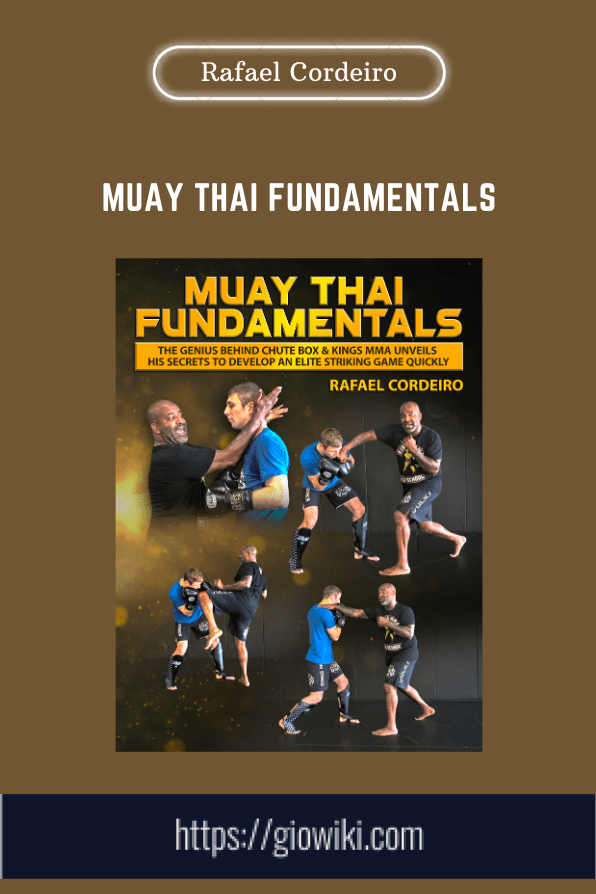 Muay Thai Fundamentals  -  Rafael Cordeiro