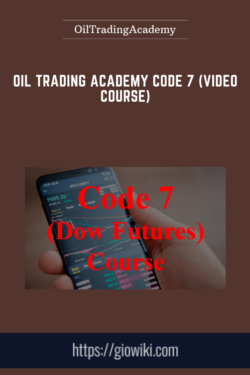 Oil Trading Academy Code 7 (Video Course)  -  OilTradingAcademy