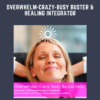 Overwhelm - Crazy - Busy Buster & Healing Integrator  -  Elma Mayer