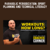 Parabolic Periodization: Sport Planning and Technical Literacy  -  Dan Miller