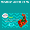 Polymer Clay Adventure 2018  - PCA  -  Awesome Admin