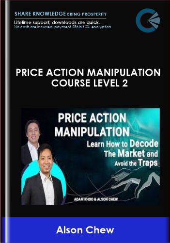 Price Action Manipulation Course Level 2  -  Alson Chew