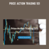 Price Action Trading 101  -  Steve Burns