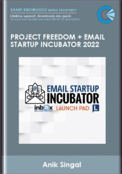 Project Freedom + Email Startup Incubator 2022  -  Anik Singal