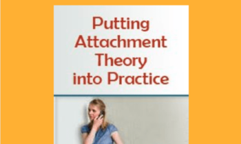 Putting Attachment Theory into Practice  -   Diane Poole Heller