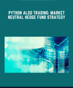Python Algo Trading: Market Neutral Hedge Fund Strategy  -  Edu fyre  -  Anthony Ng