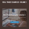 Real Trade Examples  - Volume 1  -  Steve Burns