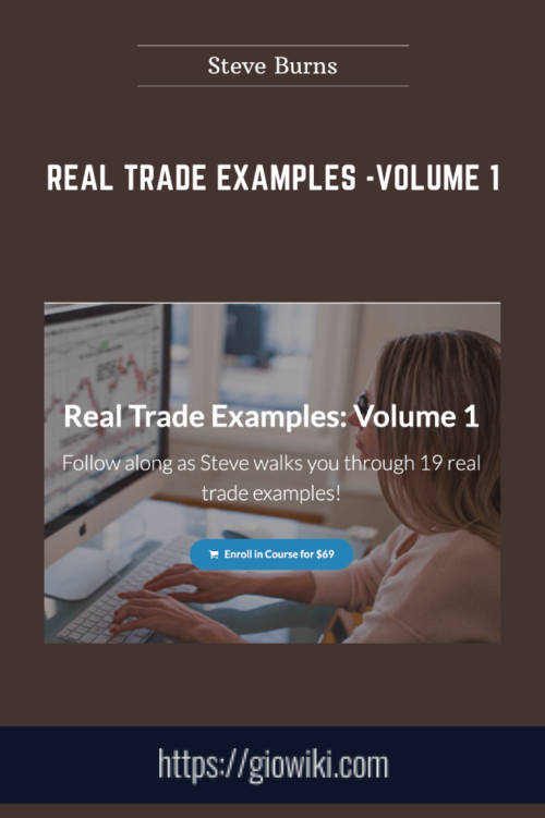 Real Trade Examples - Volume 1 - Steve Burns - Downloadable Online ...