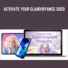 Activate Your Clairvoyance 2023 - Cyndi Dale