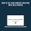 How to 10x Your Content Creation With an AI Writer - Nina Clapperton