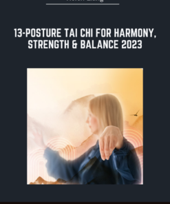 13-Posture Tai Chi for Harmony, Strength & Balance 2023 - Helen Liang