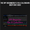 The SPY Beginners Flys & Calendars Deep Dive 2023 - Sheridan Mentoring