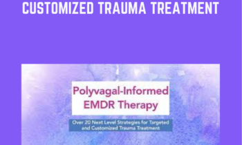 2-Day: Polyvagal Informed EMDR Therapy: Over 20 Next Level Strategies for Targeted and Customized Trauma Treatment - Rebecca Kase, LCSW