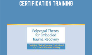 2-Day: Polyvagal Theory for Embodied Trauma Recovery: Certified Clinical Trauma Professional (CCTP) Certification Training - Arielle Schwartz