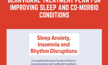 2-Day: Sleep Anxiety, Insomnia and Rhythm Disruptions: A Complete Behavioral Treatment Plan for Improving Sleep and Co-Morbid Conditions - Jessica Del Pozo, PhD