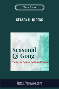 Seasonal Qi Gong  -  Tom Bisio