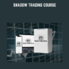 Shadow Trading Course  -  Trenton Long