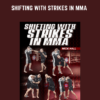 Shifting With Strikes in MMA  -  Mick Hall