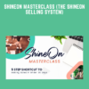 ShineOn Masterclass (THE SHINEON SELLING SYSTEM)  -  Jim Crimella