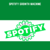 Spotify Growth Machine  -  Andrew Southworth