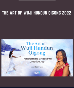 The Art Of Wuji Hundun Qigong 2022  -  Daisy Lee