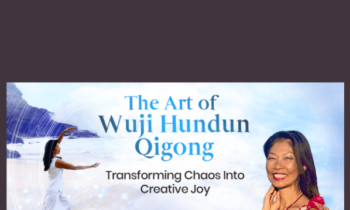 The Art Of Wuji Hundun Qigong 2022  -  Daisy Lee