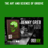 The Art and Science of GROOVE  -  Benny Greb