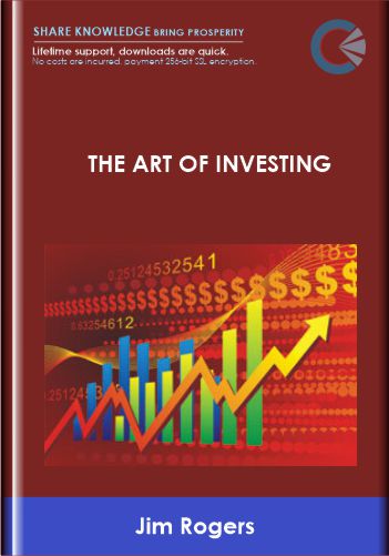 The Art of Investing  -  Jim Rogers