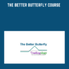 The Better Butterfly Course  -  David Vallieres