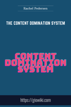 The Content Domination System  -   Rachel Pedersen