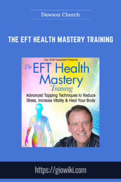 The EFT Health Mastery Training  -  Dawson Church