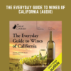 The Everyday Guide to Wines of California (Audio)  -  Jennifer Simonetti - Bryan