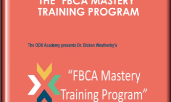 The "FBCA Mastery" Training Program  -  Dr. Dicken Weatherby