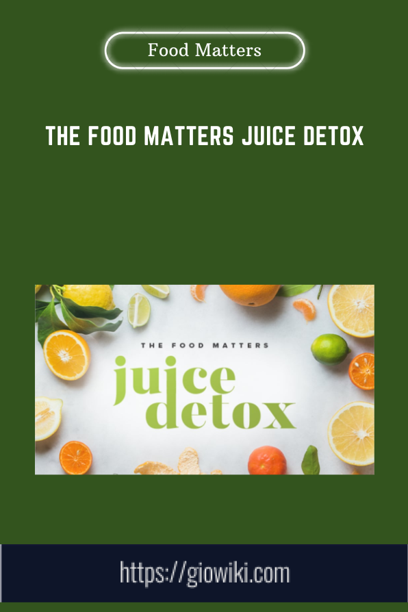 The Food Matters Juice Detox  -  Food Matters