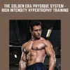 The Golden Era Physique System  -  High Intensity Hypertrophy Training  -  Jay Vincent