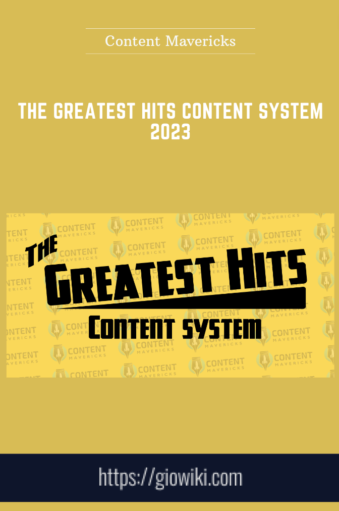 The Greatest Hits Content System 2023  -  Content Mavericks