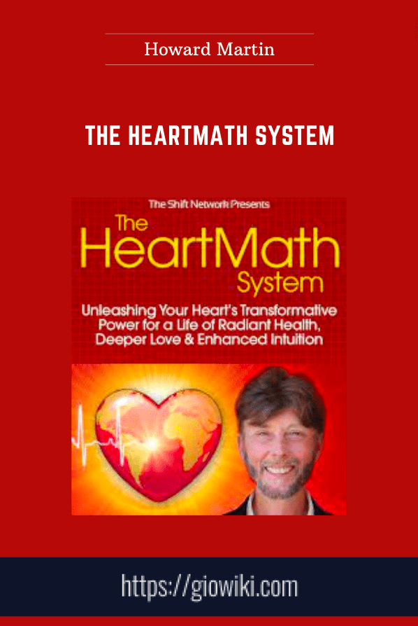 The HeartMath System  -  Howard Martin