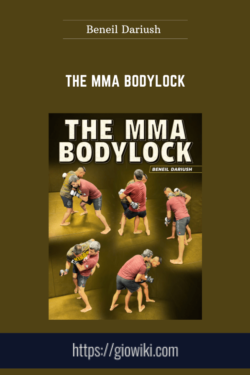 The MMA Bodylock  -  Beneil Dariush